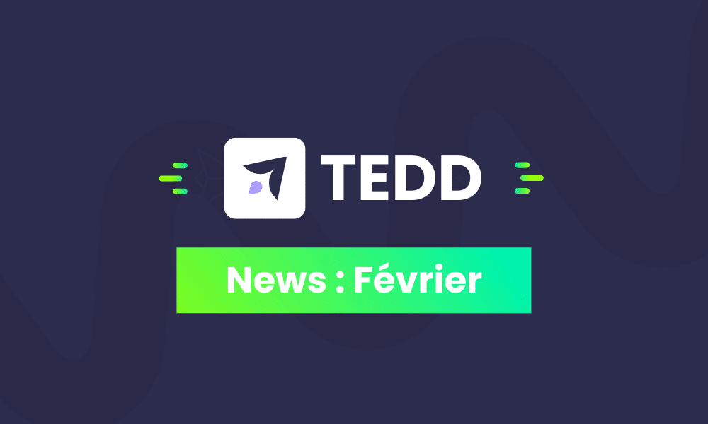 Les nouveautés TEDD février 2026